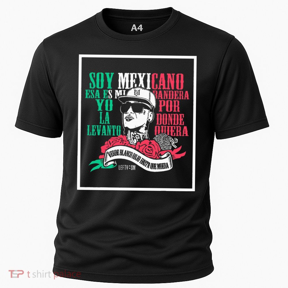 Soy mexicano esa es mi bandera Mexican Rapper Lefty SM Performance Shirt