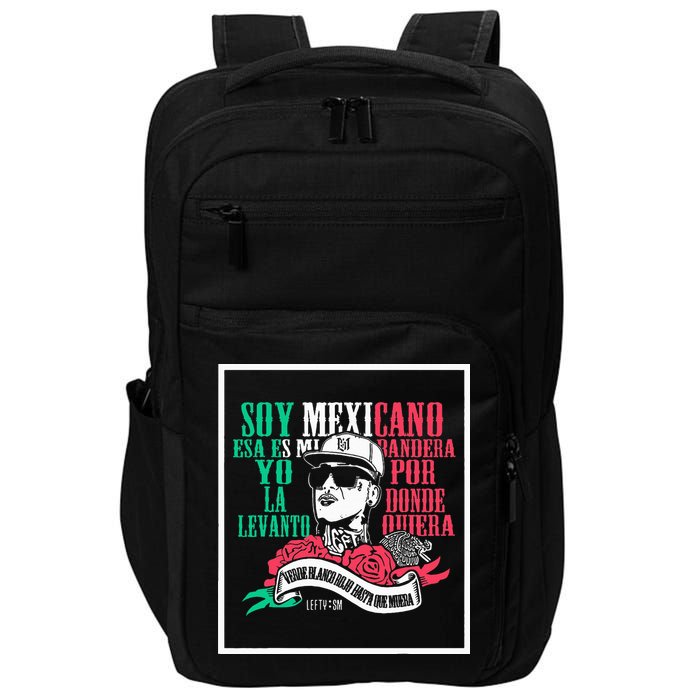 Soy mexicano esa es mi bandera Mexican Rapper Lefty SM Impact Tech Backpack