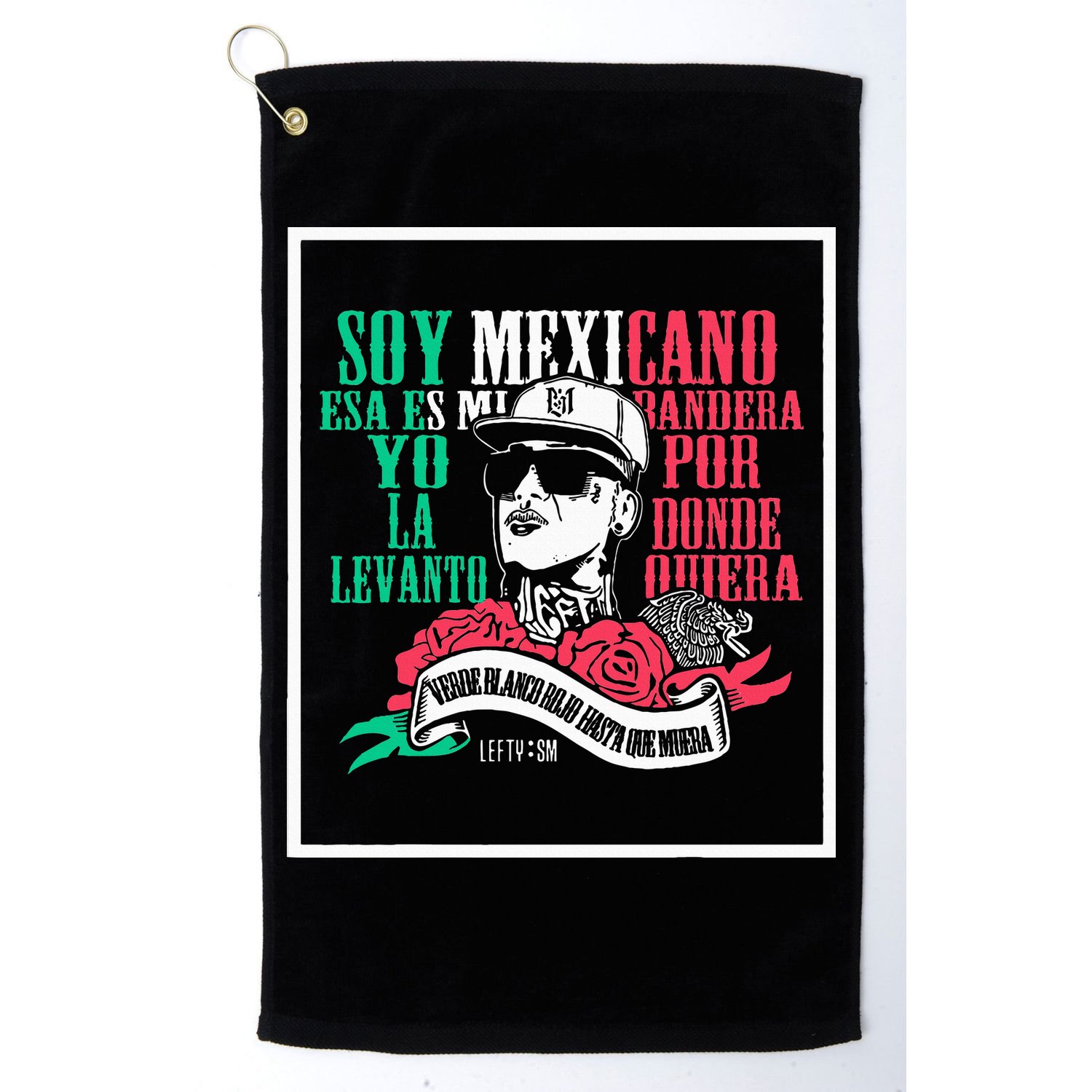 Soy mexicano esa es mi bandera Mexican Rapper Lefty SM Golf Towel