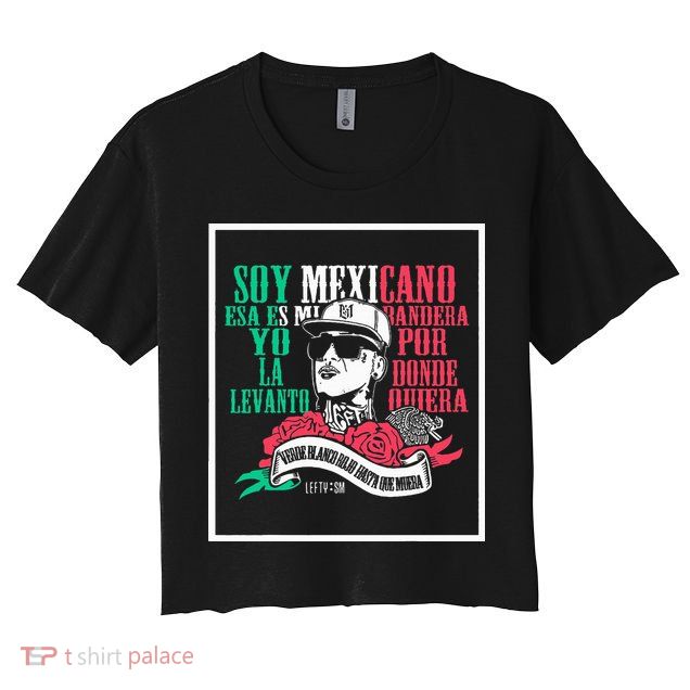 Soy mexicano esa es mi bandera Mexican Rapper Lefty SM Crop Top