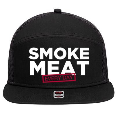 Smoke Meat Every Day Funny Quote Barbecue Dad Bbq Great Gift 7 Panel Mesh Trucker Snapback Hat