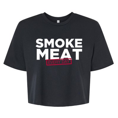 Smoke Meat Every Day Funny Quote Barbecue Dad Bbq Great Gift Bella+Canvas Jersey Crop Tee