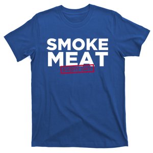 Smoke Meat Every Day Funny Quote Barbecue Dad Bbq Great Gift T-Shirt