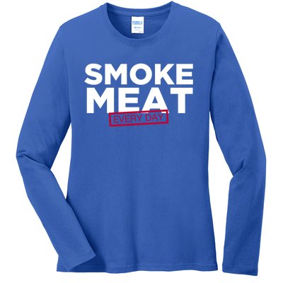 Smoke Meat Every Day Funny Quote Barbecue Dad Bbq Great Gift Ladies Long Sleeve Shirt