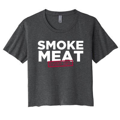 Smoke Meat Every Day Funny Quote Barbecue Dad Bbq Great Gift Women's Crop Top Tee