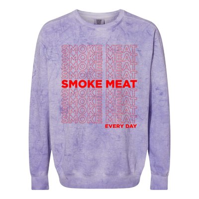 Smoke Meat Every Day Not Meth Bbq Gift Home Cook Dad Gift Colorblast Crewneck Sweatshirt