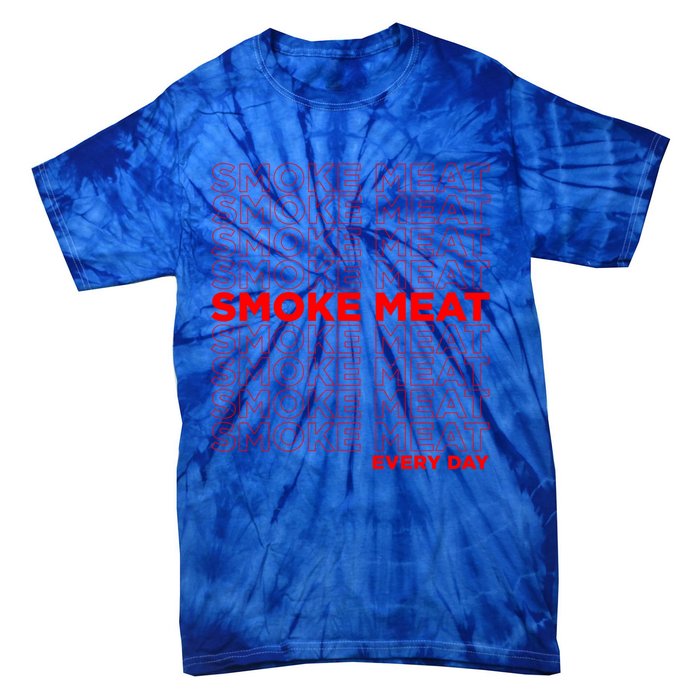 Smoke Meat Every Day Not Meth Bbq Gift Home Cook Dad Gift Tie-Dye T-Shirt