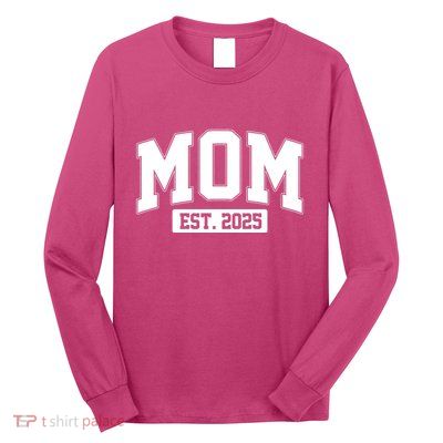 Sporty Mom Est 2025 New Mother Celebrate Mothers Day Long Sleeve Shirt