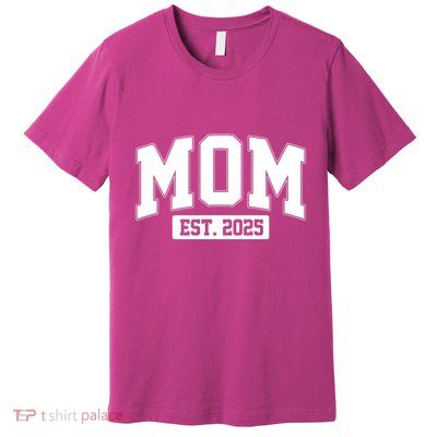 Sporty Mom Est 2025 New Mother Celebrate Mothers Day Premium T-Shirt