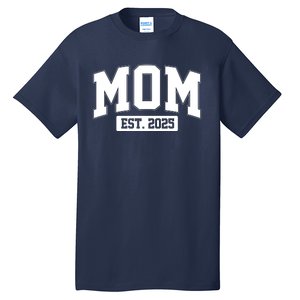 Sporty Mom Est 2025 New Mother Celebrate Mothers Day Tall T-Shirt