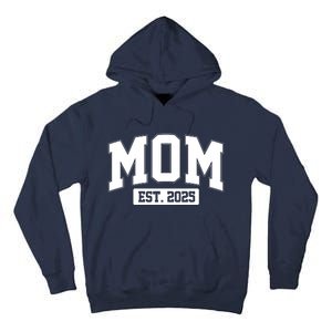 Sporty Mom Est 2025 New Mother Celebrate Mothers Day Tall Hoodie