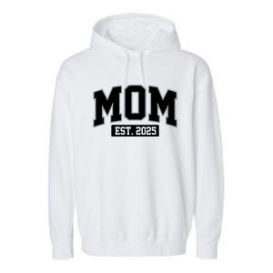 Sporty Mom Est 2025 New Mother Celebrate Mothers Day Garment-Dyed Fleece Hoodie