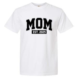 Sporty Mom Est 2025 New Mother Celebrate Mothers Day Garment-Dyed Heavyweight T-Shirt