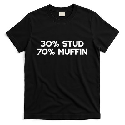 Stud Muffin Funny 30 Stud 70 Muffin T-Shirt