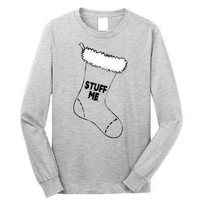 Stuff Me Funny Christmas Stocking Long Sleeve Shirt