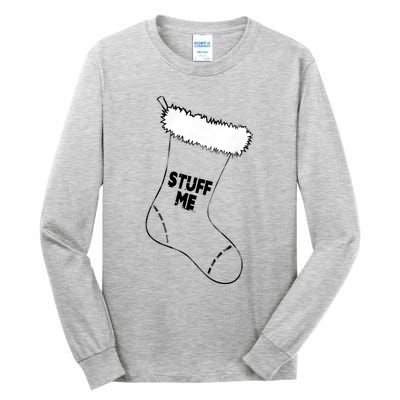 Stuff Me Funny Christmas Stocking Tall Long Sleeve T-Shirt