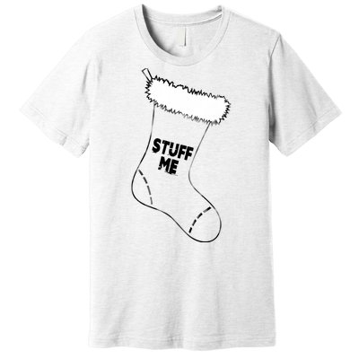 Stuff Me Funny Christmas Stocking Premium T-Shirt