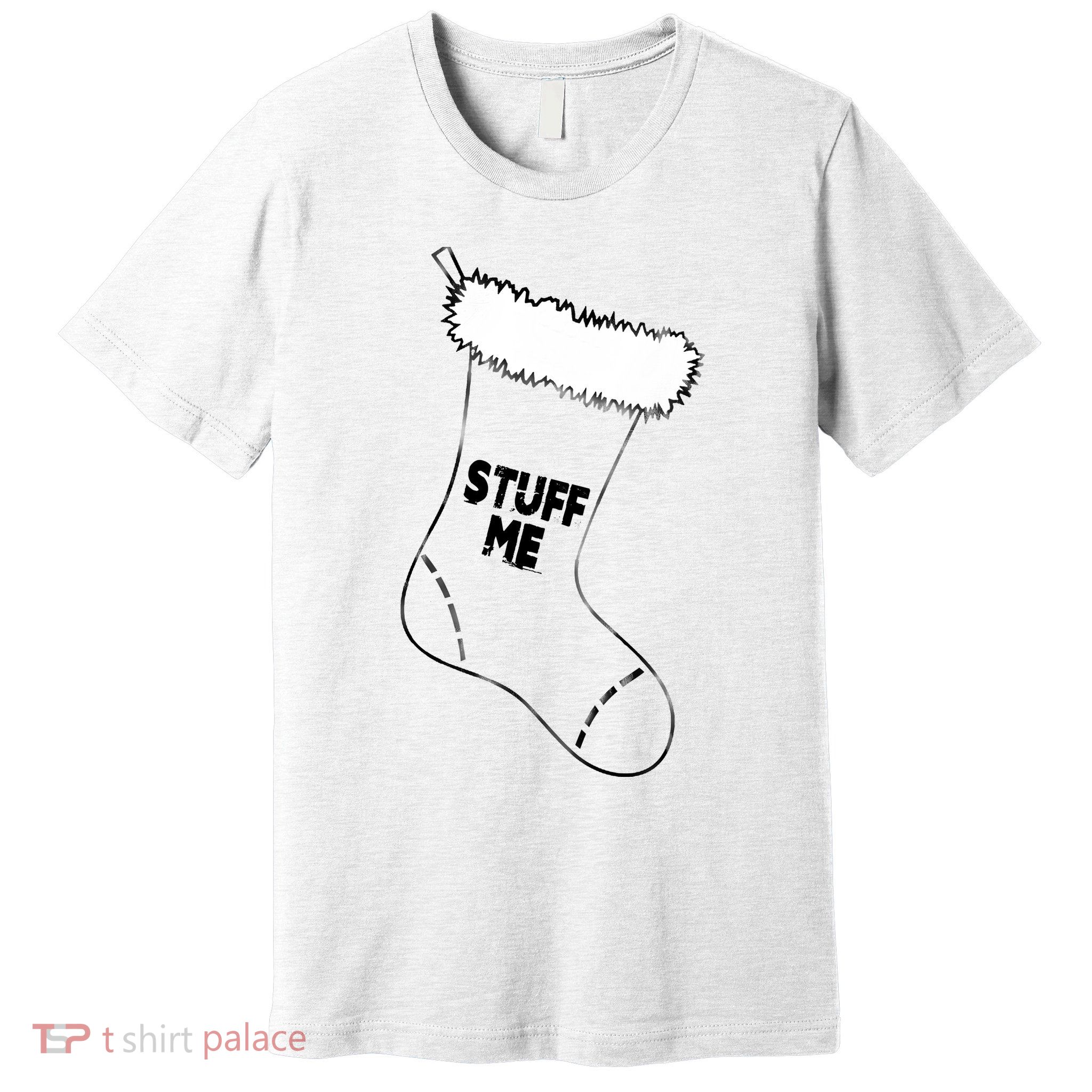 Stuff Me Funny Christmas Stocking Premium T-Shirt