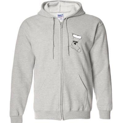 Stuff Me Funny Christmas Stocking Full Zip Hoodie
