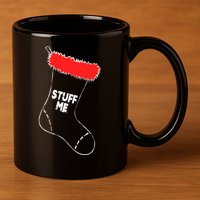 Stuff Me Funny Christmas Stocking 11oz C Handle Ceramic Mug