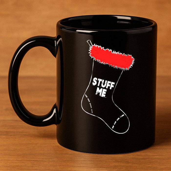 Stuff Me Funny Christmas Stocking 11oz C Handle Ceramic Mug