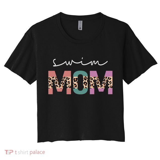 Swim Mom Funny Swimmer Swimming Lover Gift Leopard Crop Top