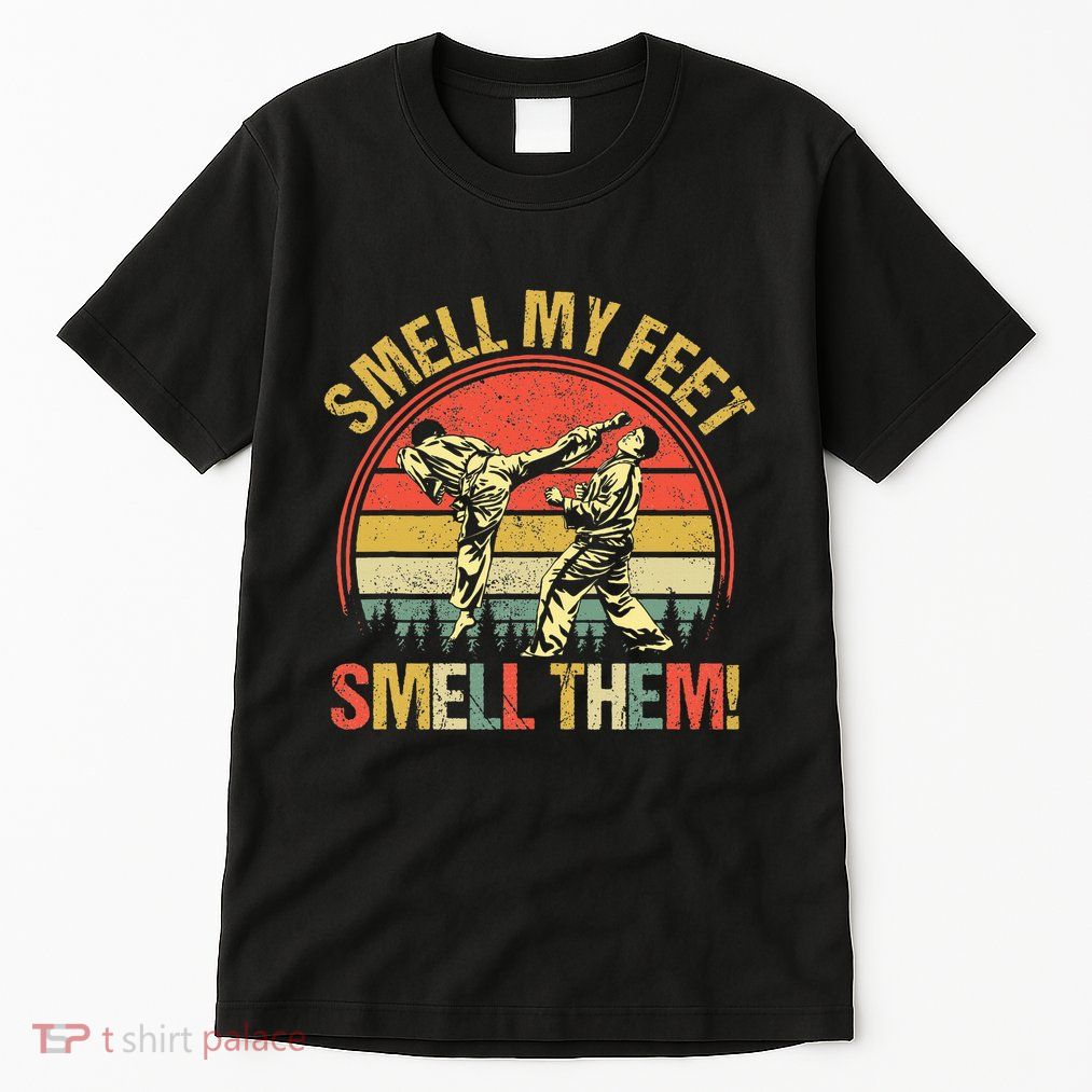 Smell My Feets Karate Smell Them Martial Art Combat Sport Tall T-Shirt