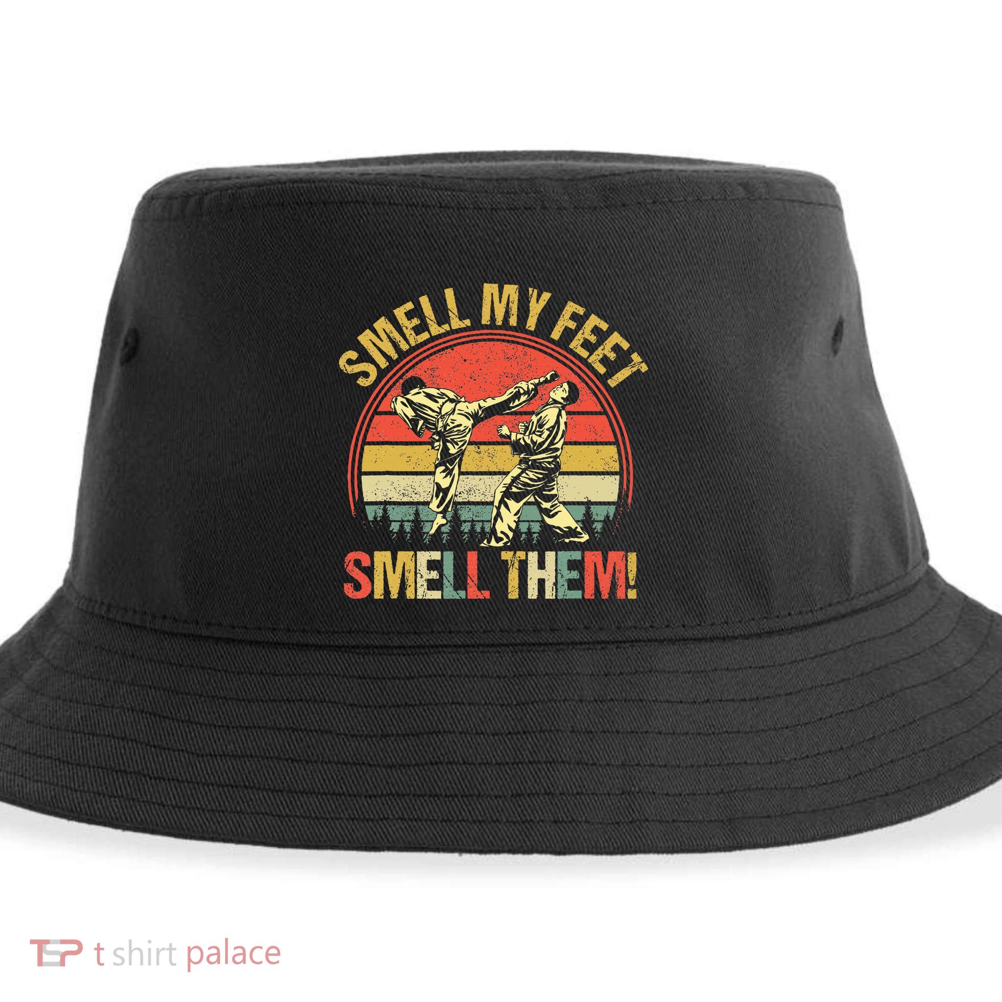 Smell My Feets Karate Smell Them Martial Art Combat Sport Sustainable Bucket Hat