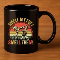 Smell My Feets Karate Smell Them Martial Art Combat Sport 11oz C Handle Ceramic Mug