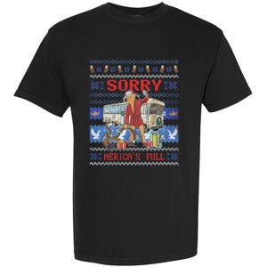 Sorry MericaS Full Funny Trump Ugly Christmas Garment-Dyed Heavyweight T-Shirt