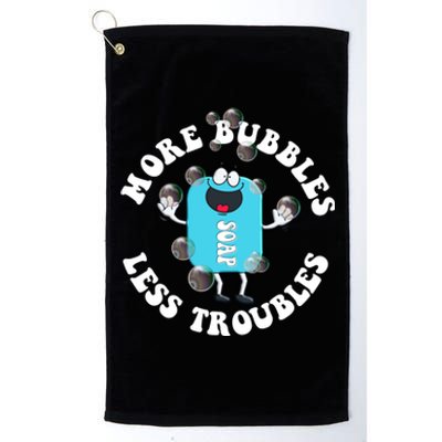 Soap Making Funny More Bubbles Less Troubles Soap Maker Gift Platinum Collection Golf Towel