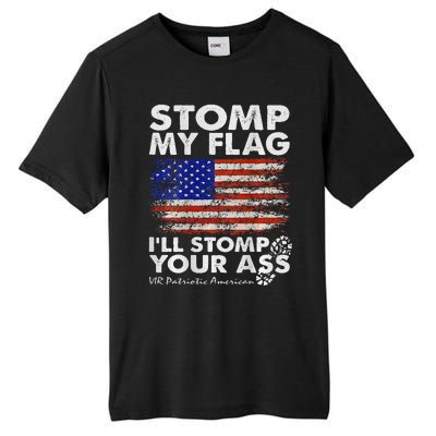 Stomp My Flag and I'll Stomp Your Ass American Flag Tall Fusion ChromaSoft Performance T-Shirt