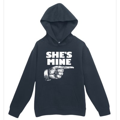 She's Mine Finger Pointing Right Matching Couple She's Mine Meaningful Gift Urban Pullover Hoodie