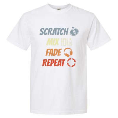 Scratch Mix Fade Repeat Disc Jockey Dj Gift Garment-Dyed Heavyweight T-Shirt