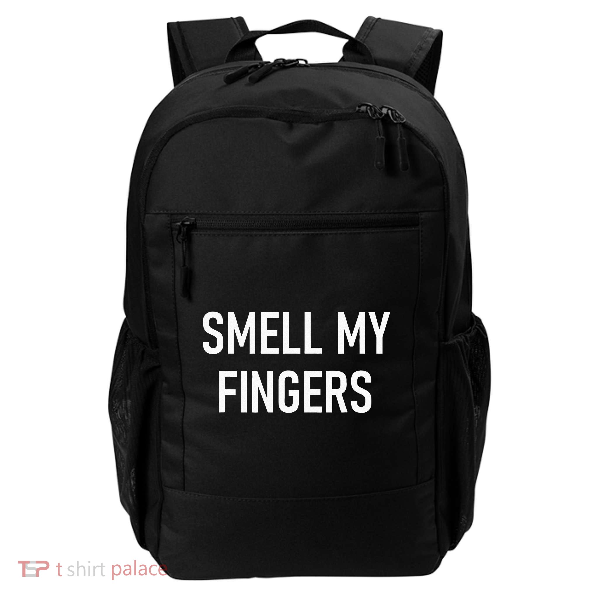 Smell My Fingers Funny Jokes Sarcastic Backpack