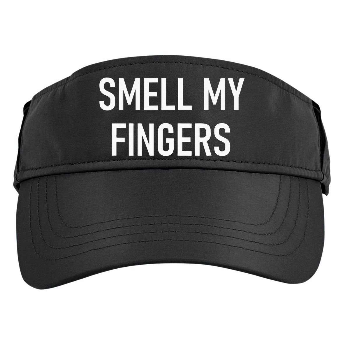 Smell My Fingers Funny Jokes Sarcastic Adult Drive Performance Visor
