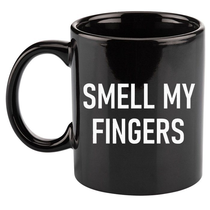 Smell My Fingers Funny Jokes Sarcastic 11oz C Handle Ceramic Mug