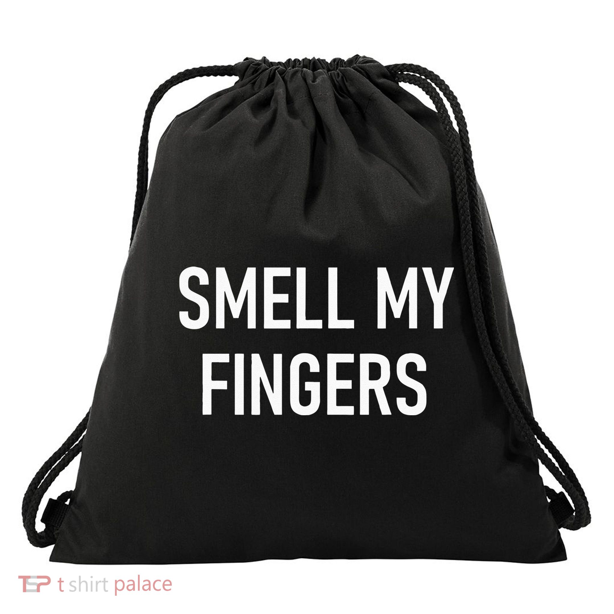 Smell My Fingers Funny Jokes Sarcastic Drawstring Bag