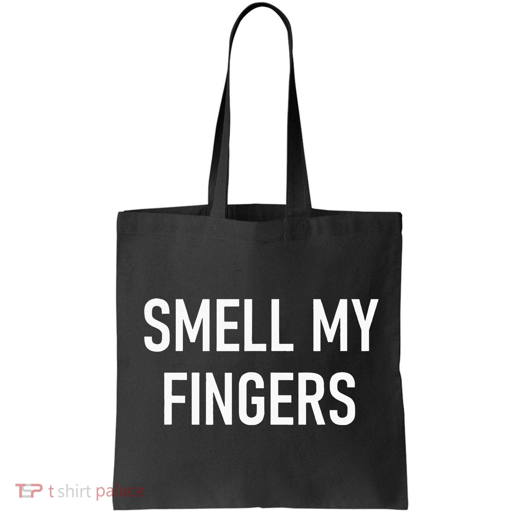 Smell My Fingers Funny Jokes Sarcastic Bag