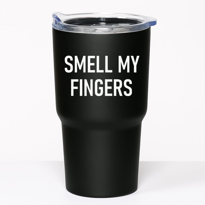 Smell My Fingers Funny Jokes Sarcastic Tumbler