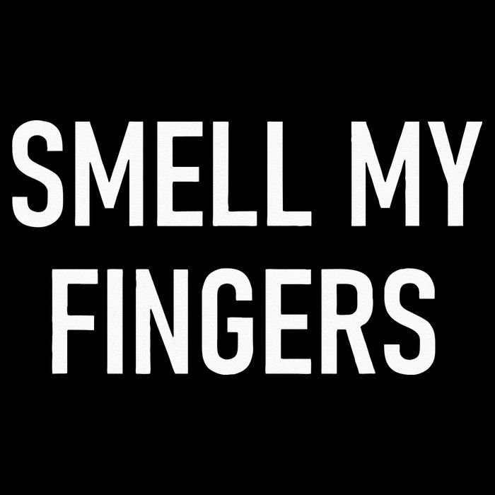Smell My Fingers Funny Jokes Sarcastic Magnet