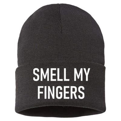 Smell My Fingers Funny Jokes Sarcastic Sustainable Knit Beanie