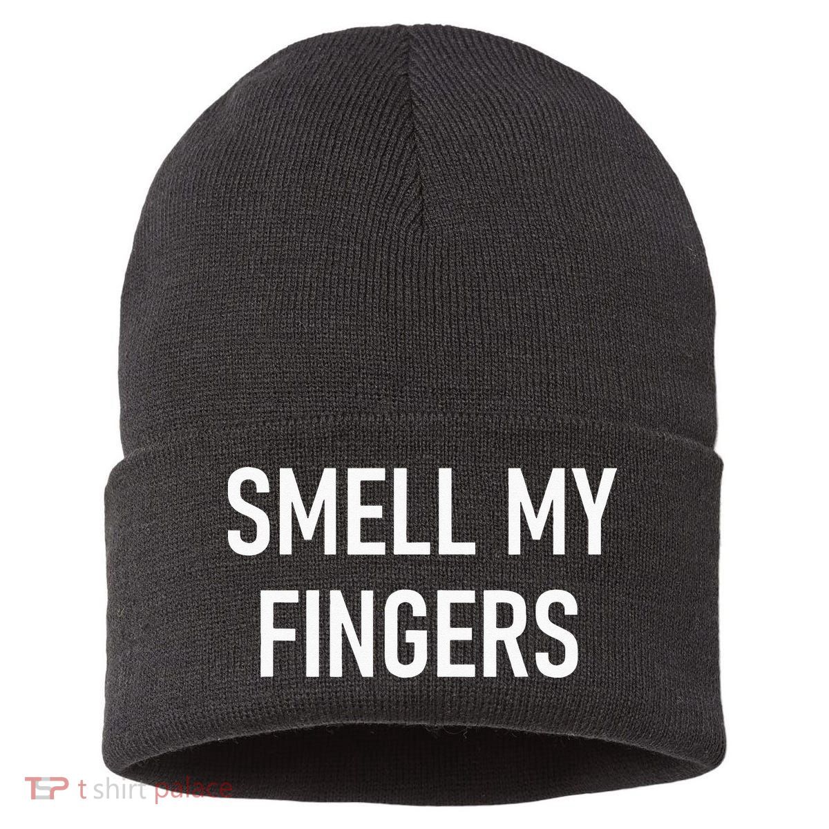 Smell My Fingers Funny Jokes Sarcastic Sustainable Knit Beanie
