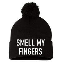 Smell My Fingers Funny Jokes Sarcastic Pom Pom 12in Knit Beanie