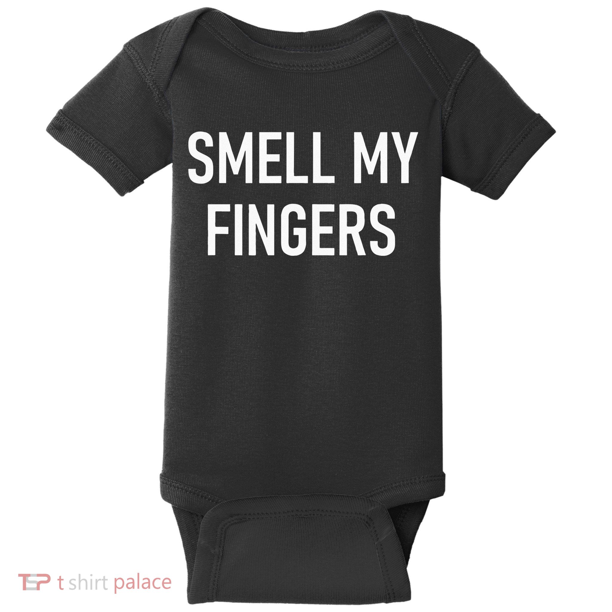 Smell My Fingers Funny Jokes Sarcastic Baby Bodysuit