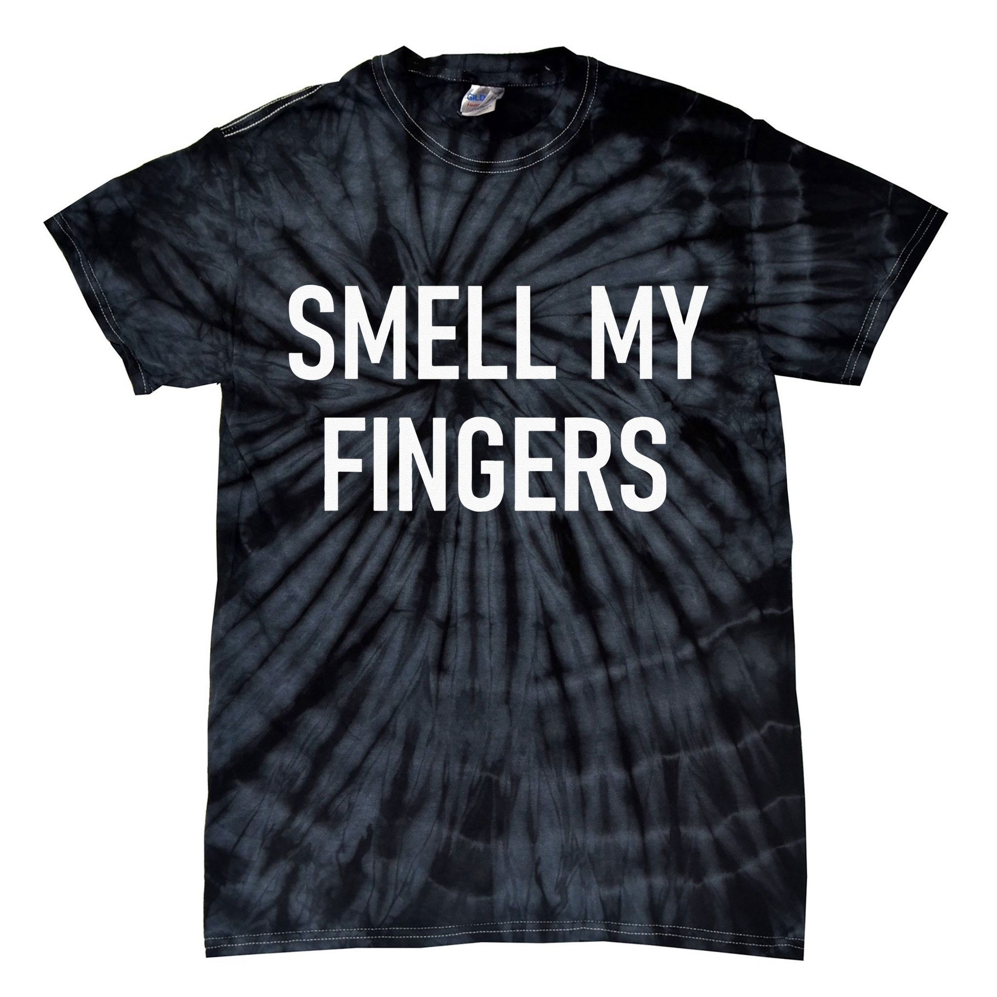Smell My Fingers Funny Jokes Sarcastic Tie-Dye T-Shirt