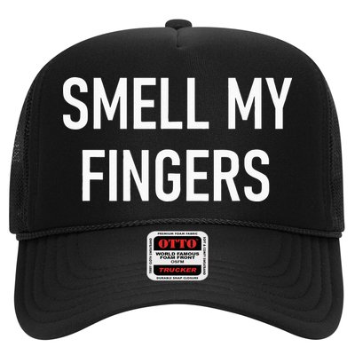 Smell My Fingers Funny Jokes Sarcastic Trucker Hat