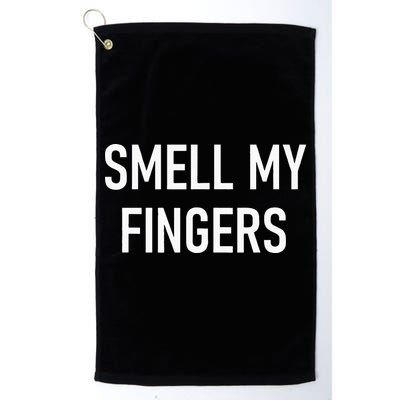 Smell My Fingers Funny Jokes Sarcastic Golf Towel