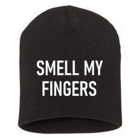 Smell My Fingers Funny Jokes Sarcastic Short Acrylic Beanie
