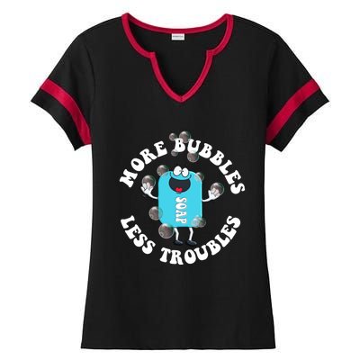 Soap Making Funny More Bubbles Less Troubles Soap Maker Gift Ladies Halftime Notch Neck Tee